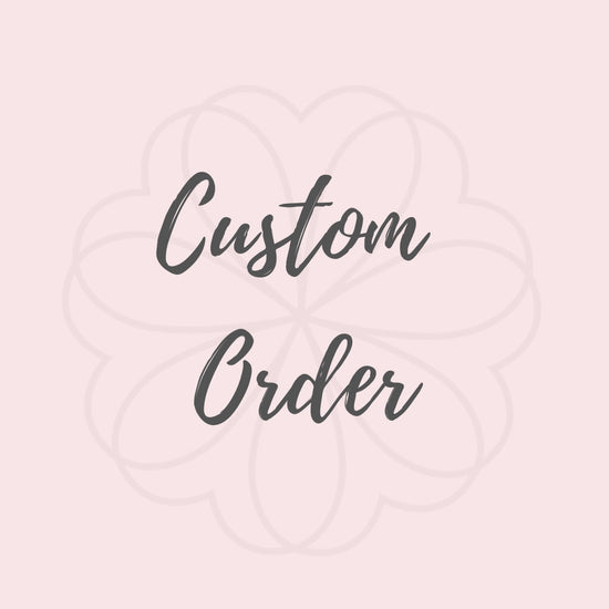 Custom Order for Florence